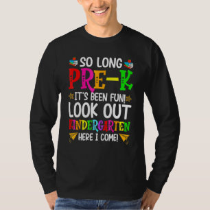 So lange Pre-K Kindergarten hier komme ich Abschlu T-Shirt