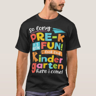 So lange Pre-K Kindergarten hier komme ich Funny G T-Shirt