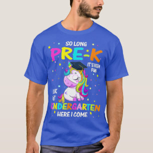 So lange Pre-K Kindergarten hier komme ich Unicorn T-Shirt