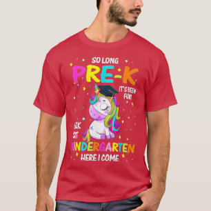 So lange Pre-K Kindergarten hier komme ich Unicorn T-Shirt