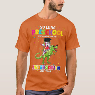 So lange Pre-K Kindergarten hier komme ich Unicorn T-Shirt