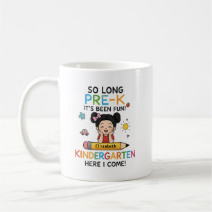 So lange Pre-K Kindergarten hier kommt ich Mädchen Kaffeetasse
