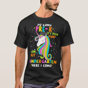 So lange PreK Kindergarten hier komme ich Unicorn T-Shirt