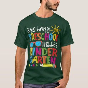 So lange Preschool Hallo Kindergarten Lehrer Stude T-Shirt