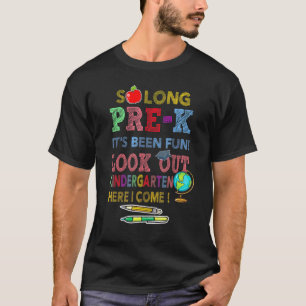 So lange vor dem K Kindergarten hier komme ich Pre T-Shirt