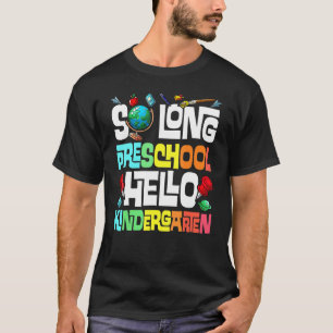 So lange Vorschule Hallo Kindergarten Grundschule T-Shirt