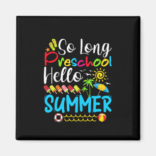 So lange Vorschule Hallo Sommer letzten Schultag. Magnet