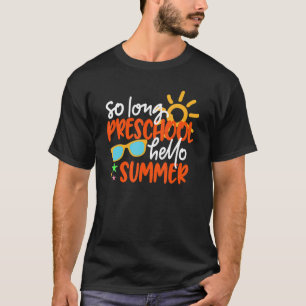 So lange Vorschule Hallo Sommer letzten Schultag T-Shirt