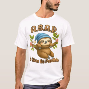 So langsam wie möglich - Süßes Faultier ASAP Class T-Shirt