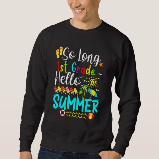 So Long 1. Klasse Hallo Sommer Sweatshirt (Vorderseite)