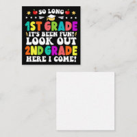 So Long 1st Grad It's Been Fun Look Out 2