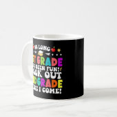 So Long 1st Grad It's Been Fun Look Out 2 Kaffeetasse (Vorderseite Links)