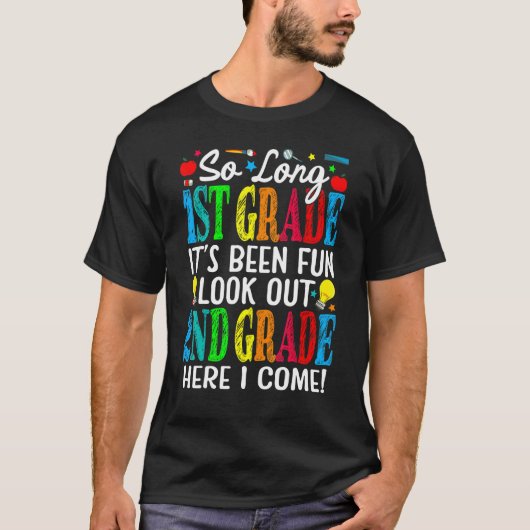 So Long 1st Grad It's Been Fun Look Out 2 T-Shirt (Vorderseite)