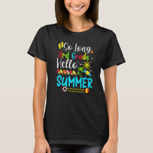 So Long 3. Klasse Hallo Sommer Lehrer Student Kind T-Shirt