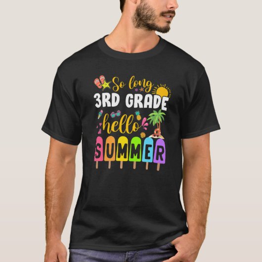 So Long 3. Klasse Hallo Sommer Popsicle Eis Creme T-Shirt (Vorderseite)