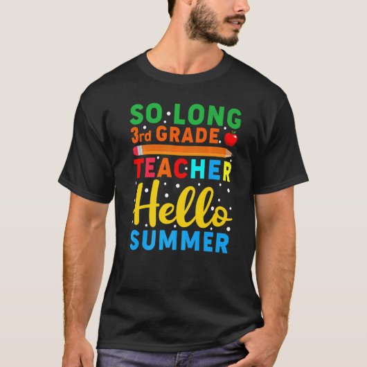 So Long 3. Klasse Lehrer Hallo Sommer Lehrer T-Shirt (Vorderseite)