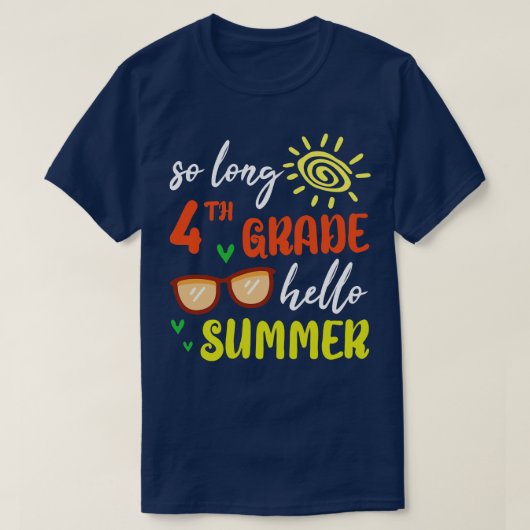So Long 4. Klasse Hallo Sommer Student Senio T-Shirt (Design vorne)