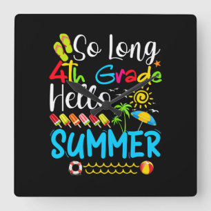So Long 4th Grade Hello Summer Last Day Of School. Quadratische Wanduhr