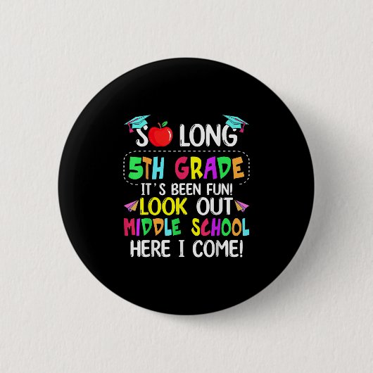 So Long 5. Grade Abschluss Mittelschule hier I Button (Vorderseite)