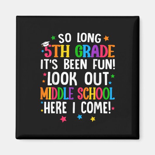 So Long 5. Grade Abschluss Mittelschule hier I Magnet (Vorne)