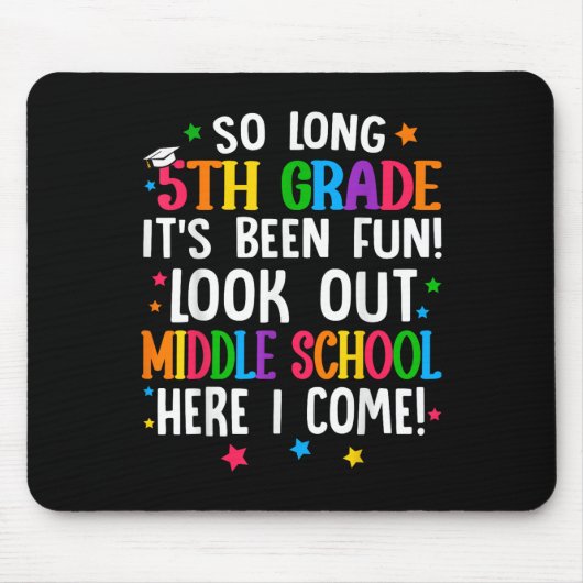 So Long 5. Grade Abschluss Mittelschule hier I Mousepad (Vorne)