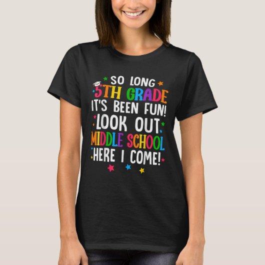 So Long 5. Grade Abschluss Mittelschule hier I T-Shirt (Vorderseite)