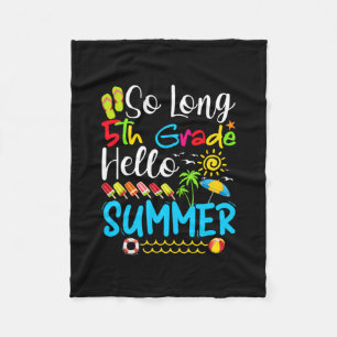 So Long 5th Grade Hello Summer Last Day Of School. Fleecedecke