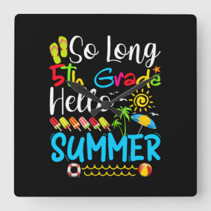 So Long 5th Grade Hello Summer Last Day Of School. Quadratische Wanduhr
