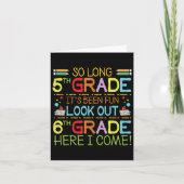So Long 5th Grade - sehen Sie sich 6th Grade ! Karte (Vorderseite)