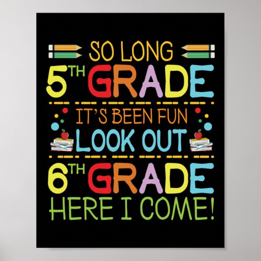 So Long 5th Grade - sehen Sie sich 6th Grade ! Poster (Vorne)