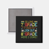 So Long 7th Grade - Achten Sie auf 8. Klasse ! Magnet (Vorderseite/Rückseite)
