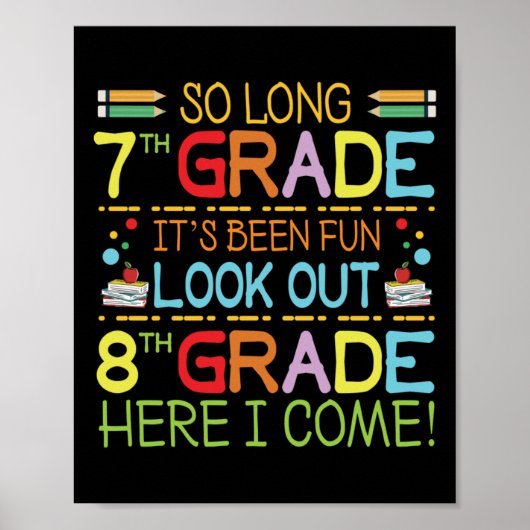 So Long 7th Grade - Achten Sie auf 8. Klasse ! Poster (Vorne)