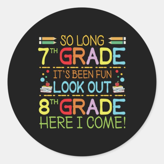 So Long 7th Grade - Achten Sie auf 8. Klasse ! Runder Aufkleber (Vorderseite)