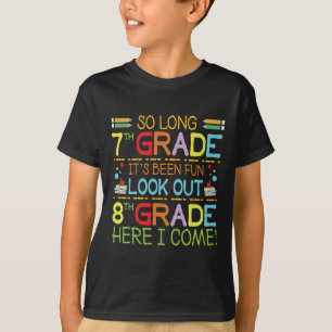 So Long 7th Grade - Achten Sie auf 8. Klasse ! T-Shirt