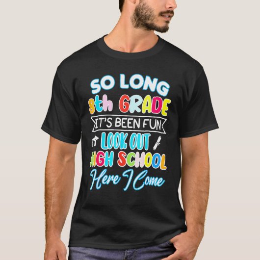 So Long 8. Klasse Hallo High School Abschluss Hap T-Shirt (Vorderseite)