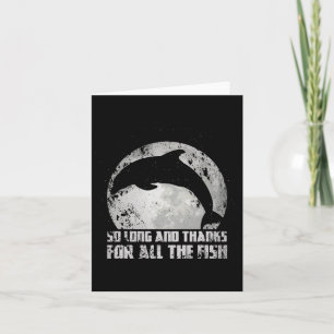 So Long And Thanks For All The Fish Dolphin Mond F Karte