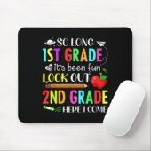 So Long First Grade 2. Klasse hier komme ich 1. Ta Mousepad (Mit Mouse)