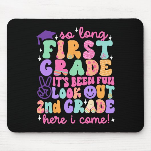 So Long First Grade Graduation 2nd Grade Here I Co Mousepad (Vorne)