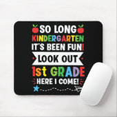 So Long Kindergarten 1. Klasse Hier komme ich Grad Mousepad (Mit Mouse)