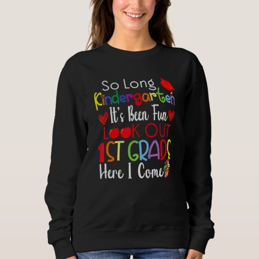 So Long Kindergarten 1. Klasse Hier komme ich Grad Sweatshirt (Vorderseite)