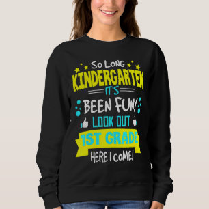 So Long Kindergarten 1. Klasse Hier komme ich Grad Sweatshirt