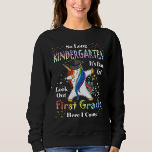 So Long Kindergarten 1. Klasse Hier komme ich Grad Sweatshirt