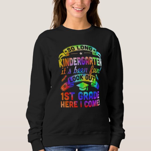 So Long Kindergarten 1. Klasse Hier komme ich Grad Sweatshirt (Vorderseite)