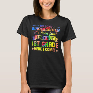 So Long Kindergarten 1. Klasse Hier komme ich Grad T-Shirt
