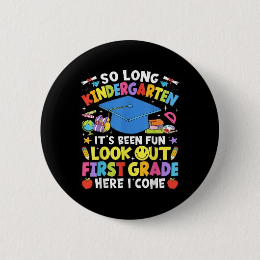 So Long Kindergarten Abschluss Erste Klasse hier I Button (Vorderseite)