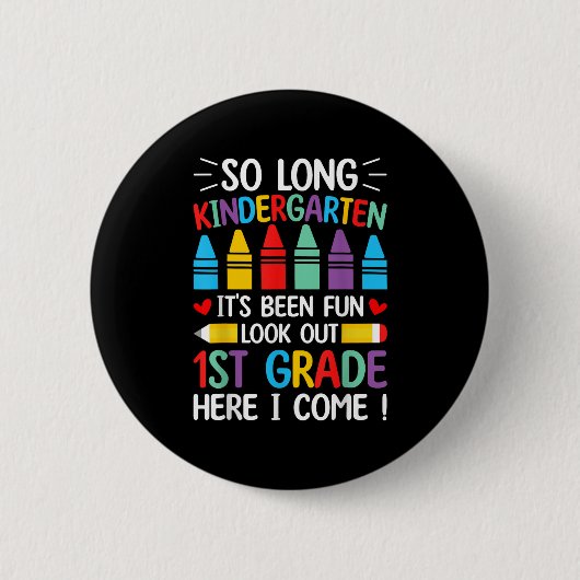 So Long Kindergarten Abschluss Erste Klasse hier I Button (Vorderseite)