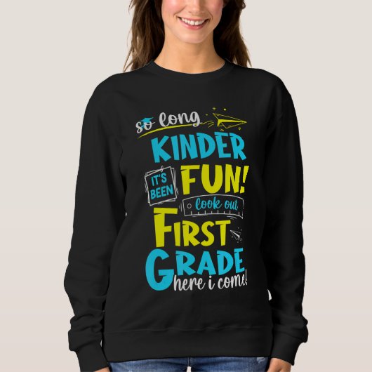 So Long Kindergarten erste Klasse hier ich kommen Sweatshirt (Vorderseite)