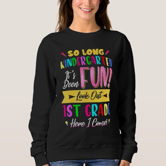 So Long Kindergarten Grade Ausblick 1. Klasse hier Sweatshirt (Vorderseite)
