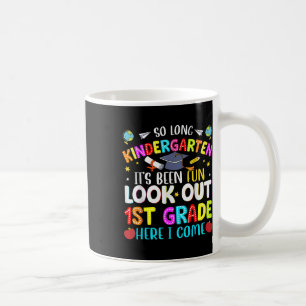 So Long Kindergarten Graduate 1. Klasse hier bin i Kaffeetasse