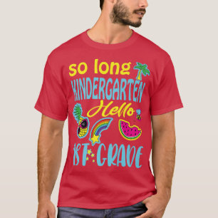 So Long Kindergarten Hallo 1. Klasse Kinder Lehrer T-Shirt
